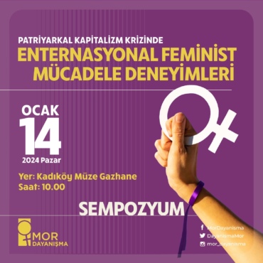 SEMPOZYUM: Patriyarkal Kapitalizmin Krizi İçerisinde Enternasyonal Örgütlü Feminist Mücadele Deneyimleri -14 Ocak 2024